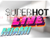 SUPER HOTline Miami