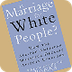 Is Marriage for White People? 