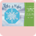 Make-a-Flake