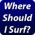 Where Should I Surf?