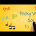 Tricky Words and Sight Words S