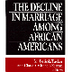 The Decline in Marriage Among 