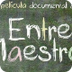 Entre Maestros - La película -