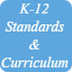 K-12 Standards & Curriculum 