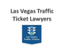 Las Vegas Traffic Ticket Lawye