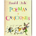 Poemas y canciones. Roald Dahl
