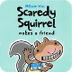 Scaredy Squirrel Makes a...