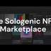 The Sologenic NFT Marketplace