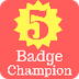 5 Badge Champion 