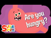 Are You Hungry? Kids Songs