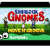 Sherlock Gnomes Move N' Groove