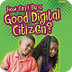 Read How to be a Good Digitial
