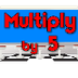 Multiply by 5 | Learn Multipli