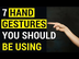7 Hand Gestures You Should Be