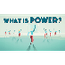 TedTalk - What is Power?