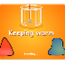 Keeping Warm
