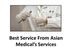 Best Service from Asian Medica