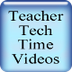 Teacher Tech Time