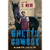 Ghetto cowboy : a novel