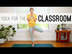 Yoga For The Classroom - Yoga