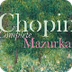 Chopin: Complete Mazurkas 