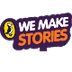 We Make Stories