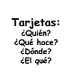 TARJETAS¿Quién?,¿qué hace?...