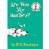 Are You My Mother
