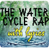 The Water Cycle Rap (with lyri