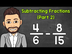 Subtracting Fractions with Unl