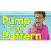 Pump Up the Pattern
