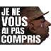 JE NE VOUS AI PAS COMPRIS