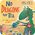No dragons for tea : fire safe