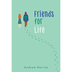 Friends for Life by Andrew Nor