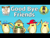 Good Bye Friends | Good Bye So