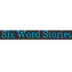 6 Word Stories