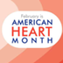 American Heart Month: