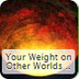 Your Weight on Other Worlds | 