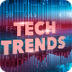 Tech Trends 