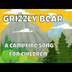 Grizzly Bear (Campfire Song)