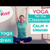 Yoga for the Classroom - calm