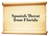 Spanish Threat from Florida - 