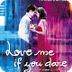 Love Me If You Dare