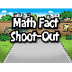 Math Fact Shoot Out