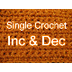 Single Crochet increase and De