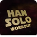 Han Solo SW Workout