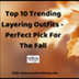 Trending Layering Outfits
