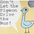 Don't Let the Pigeon Drive the