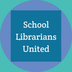 School Librarians United with