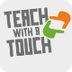 teach with a touch